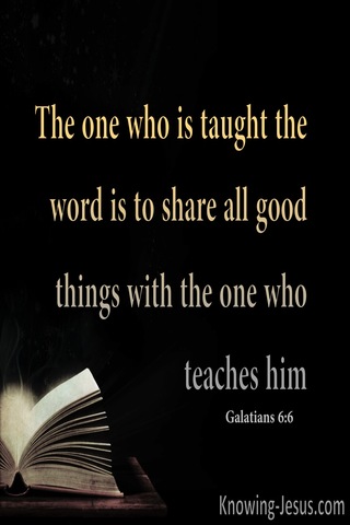 Galatians 6:6 Share All Foog Things With The One Who Teaches (gray)